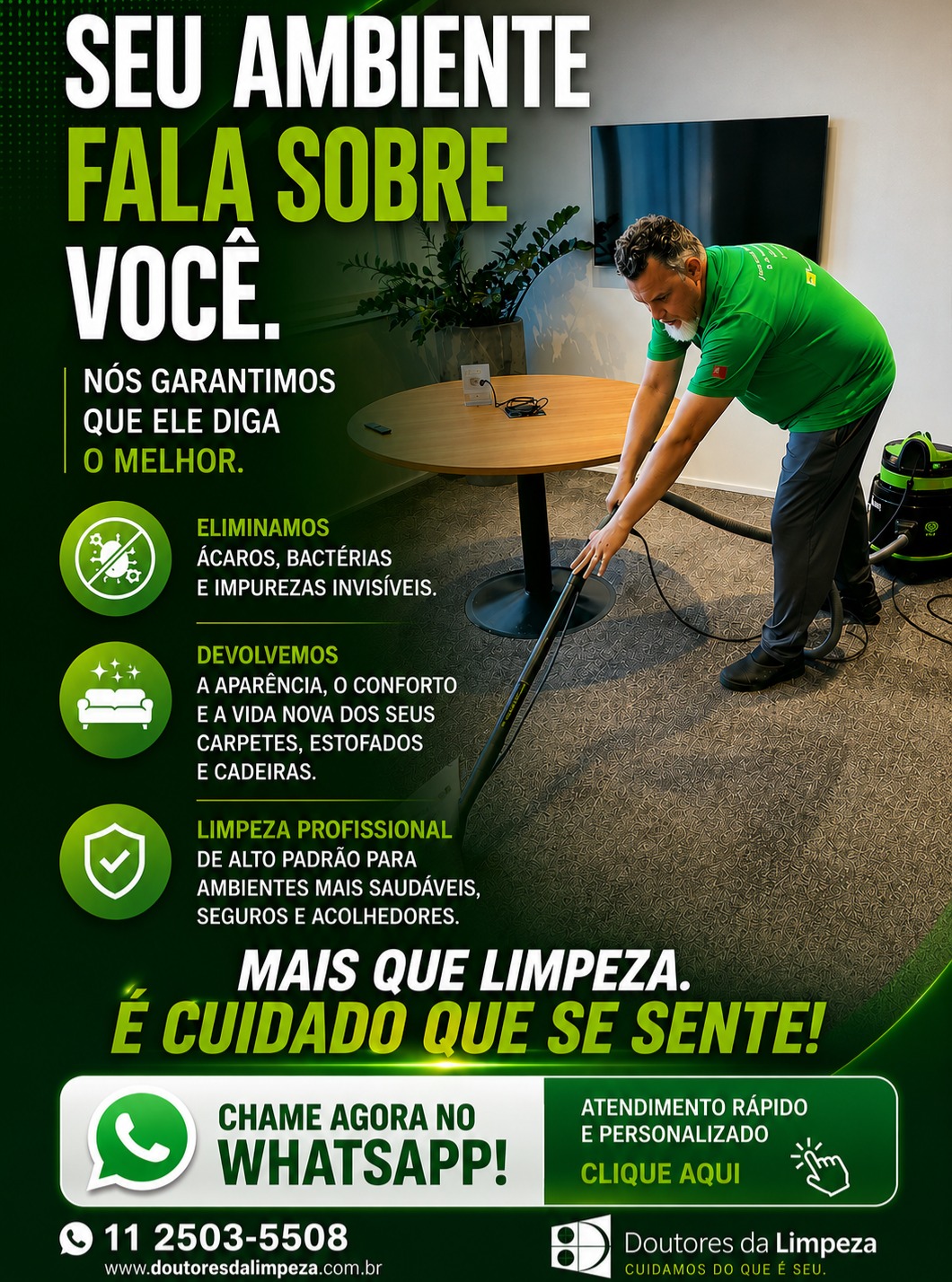 Seu ambiente fala sobre você — e a limpeza também.

Carpetes, estofados e cadeiras acumulam diariamente ácaros, bactérias, poeira e impurezas invisíveis que impactam diretamente a saúde, o conforto e a imagem do seu ambiente.

Na Doutores da Limpeza, entregamos muito mais do que limpeza: oferecemos higienização profissional de alto padrão para renovar seus espaços, eliminar odores, restaurar a aparência e proporcionar ambientes mais saudáveis, seguros e acolhedores.

✔️ Limpeza profunda de carpetes
✔️ Higienização de estofados
✔️ Limpeza técnica de cadeiras corporativas
✔️ Eliminação de ácaros e bactérias
✔️ Equipamentos profissionais e alta performance

💚 Mais que limpeza. É cuidado que se sente!

📲 Solicite agora seu atendimento personalizado no WhatsApp e transforme seu ambiente hoje mesmo.
11 2503-5508

#doutoresdalimpeza #limpezaprofissional #higienização #carpetes #limpezadecarpetes #estofados #higienizaçãodeestofados #facilities #gestãodefacilities #limpezacorporativa #ambientesaudavel #limpezatecnica #cadeirascorporativas #escritorios #officecleaning #facilitiesmanagement #terceirização #limpezaempresarial #qualidadedevida #conservação #higieneprofissional #serviçosprofissionais #empresalimpeza #saúdenoambiente #ambientecorporativo #limpezapremium #whatsappbusiness #sãopaulo #SP #cuidadoquesesente